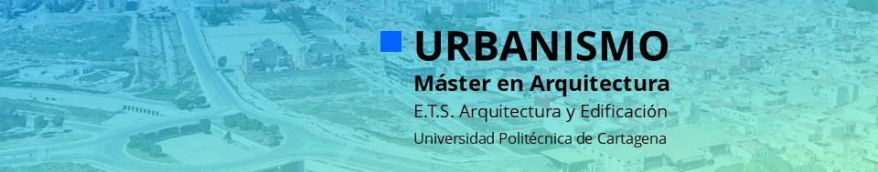 URBANISMO
Máster Universitario en Arquitectura